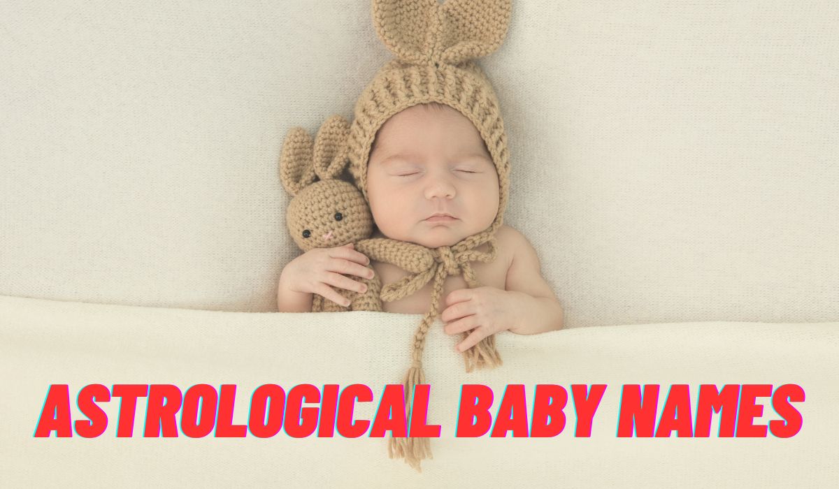Astrological Baby Names: Zodiac-Inspired Choices